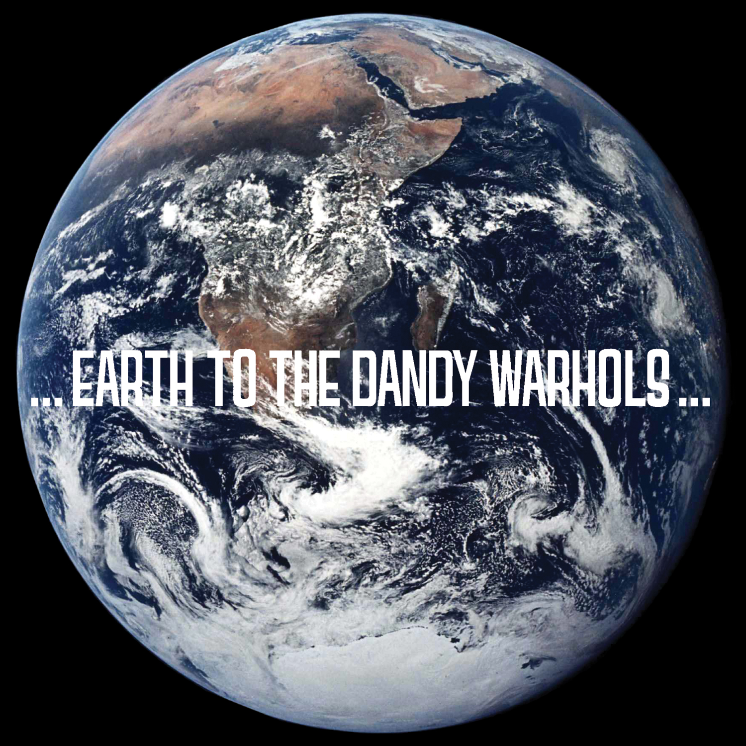 Earth album. Обложки альбомов Планета земля. Earth обложка для альбома. The Dandy Warhols - 2008 - Earth to the Dandy Warhols. Обложка times земля.