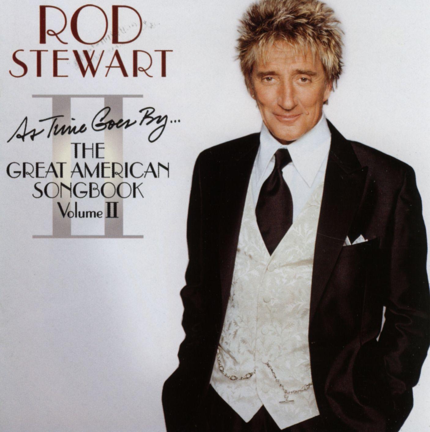 Род стюарт me. The great American Songbook род Стюарт. Stardust… The great American Songbook, Volume ⅲ род Стюарт. Rod Stewart 2003 as time goes by... The great American Songbook Vol.2. Rod Stewart - the great American Songbook.