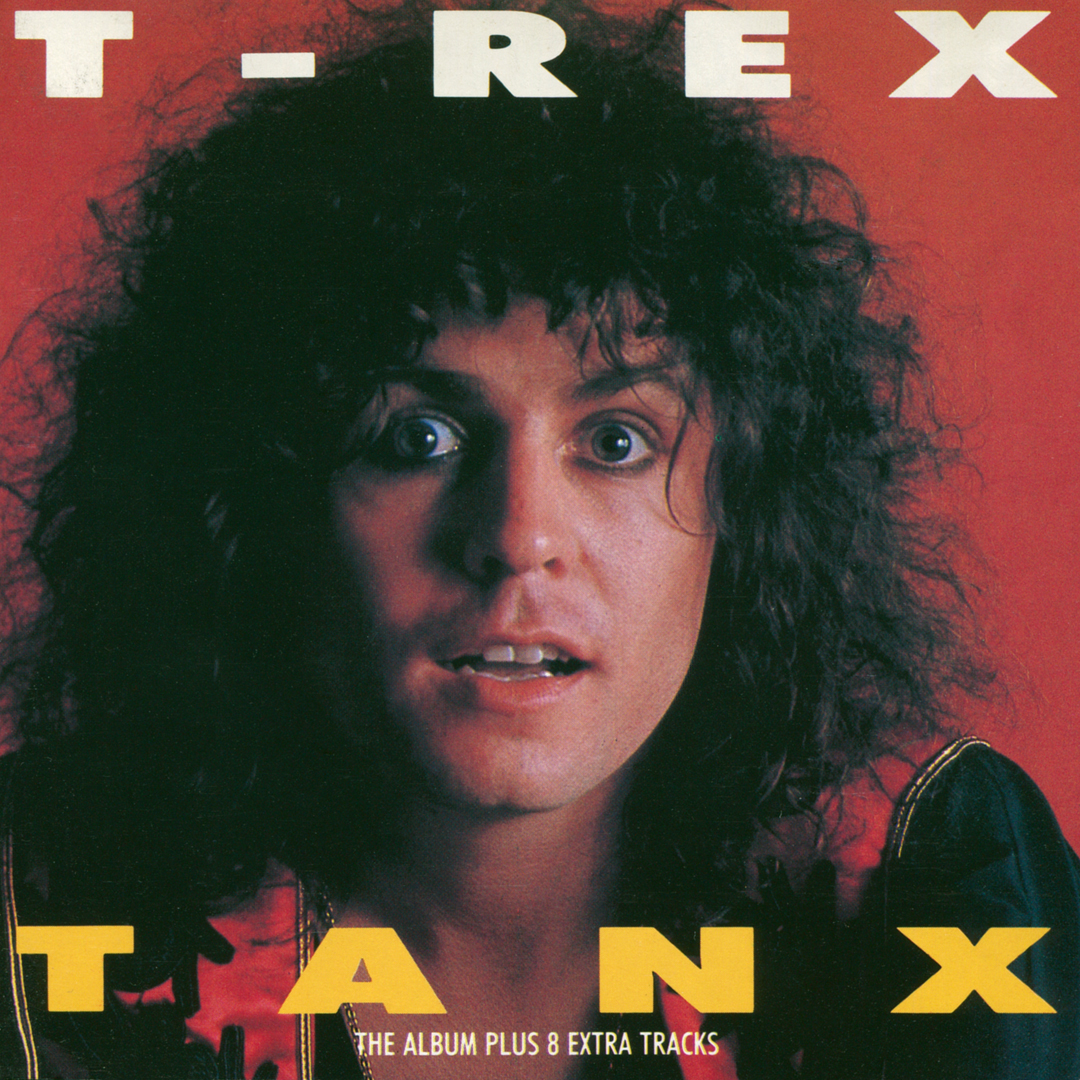 T album. T.Rex tanx 1973. T. Rex альбом tanx. T. Rex обложка. T. Rex обложки альбомов.