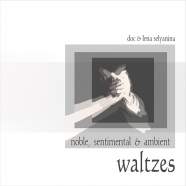 Обложка альбома Noble, Sentimental & Ambient Waltzes, Музыкальный Портал α