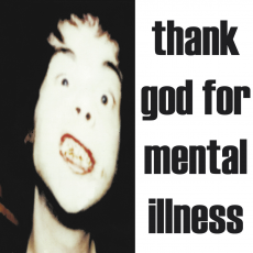 Обложка альбома Thank God for Mental Illness, Музыкальный Портал α