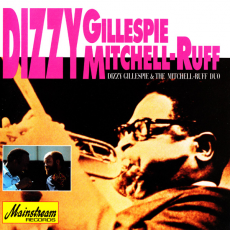 Обложка альбома Dizzy Gillespie And The Mitchell-Ruff Duo, Музыкальный Портал α