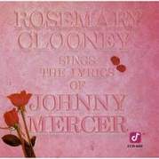 Обложка альбома Rosemary Clooney Sings the Lyrics of Johnny Mercer, Музыкальный Портал α