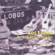 Обложка альбома Los Lobos del este de Los Angeles, Музыкальный Портал α