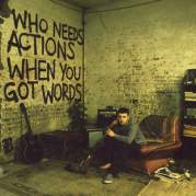 Обложка альбома Who Needs Actions When You Got Words, Музыкальный Портал α